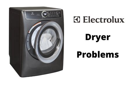 why is my electrolux dryer so loud|Electrolux Dryer Problems: 7 Common Issues (with solutions)